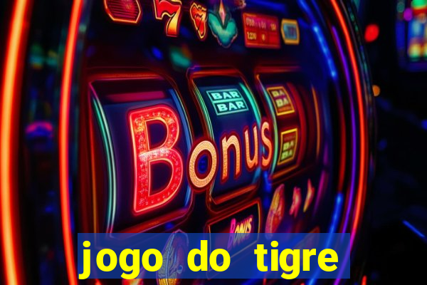 jogo do tigre deposito minimo 1 real